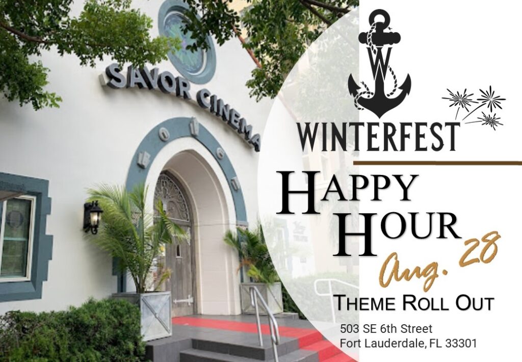 Winterfest August 2024 Happy Hour at Savor Cinema on the 28th.
