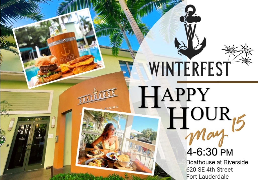 Winterfest May 2024 Happy Hour at Boathouse at Riverside 4-6:30 PM on the 15th.